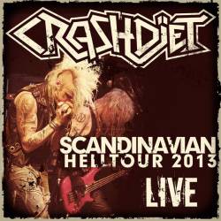 CrashDïet : Scandinavian Hell Tour Live 2013